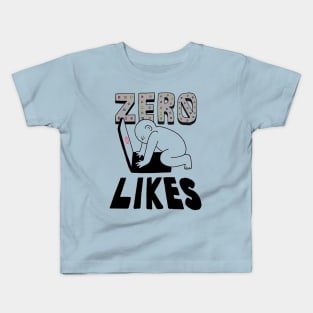 Zero Likes Kids T-Shirt